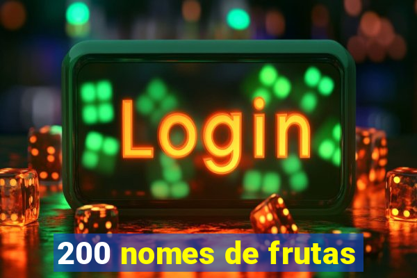 200 nomes de frutas